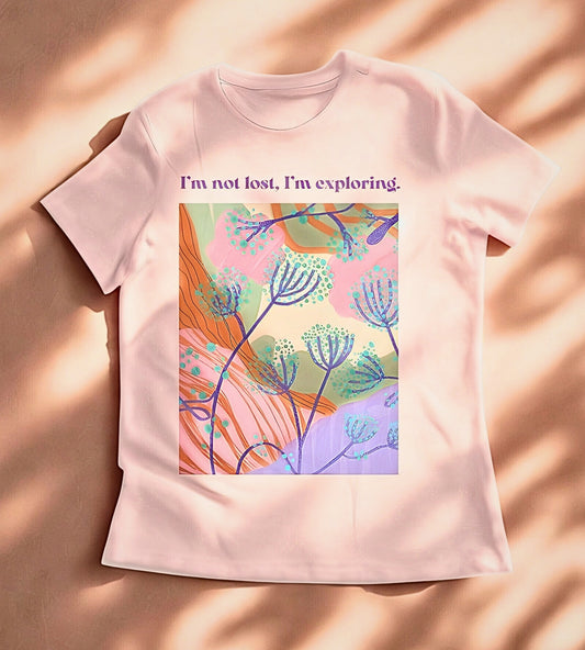 I'm Not Lost, I'm Exploring