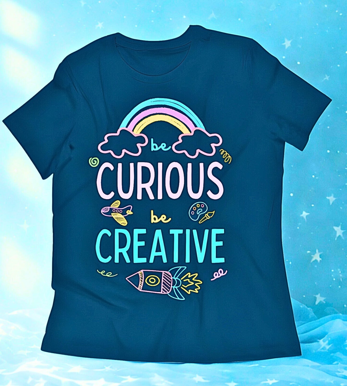 Be Curious Be Creative